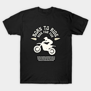 born to ride T-Shirt